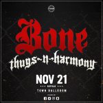 Bone Thugs N Harmony - Nov 21 at Town Ballroom